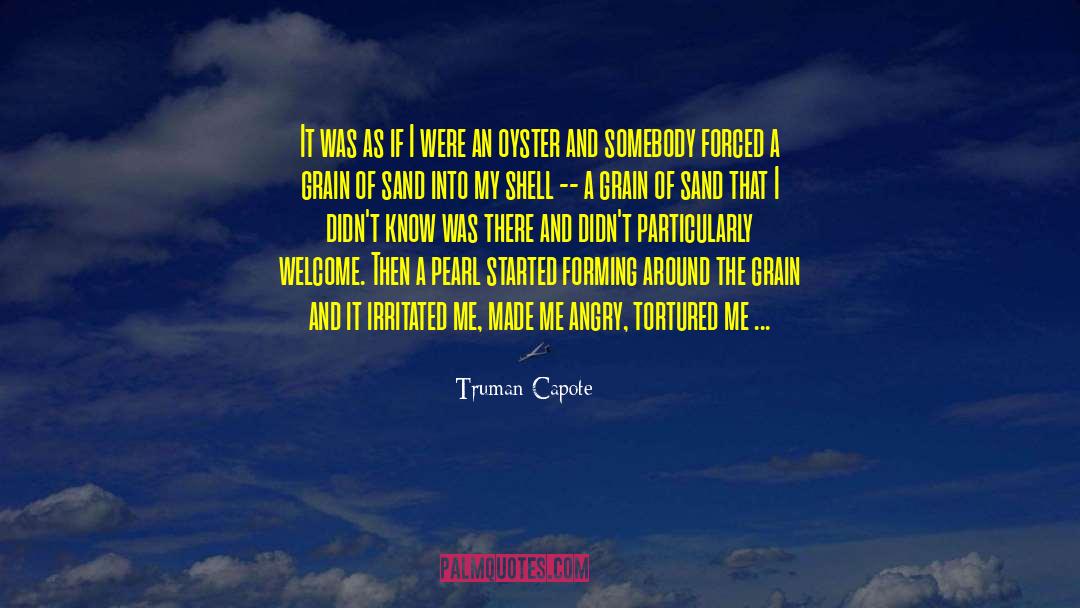 Truman Capote Quotes: It was as if I