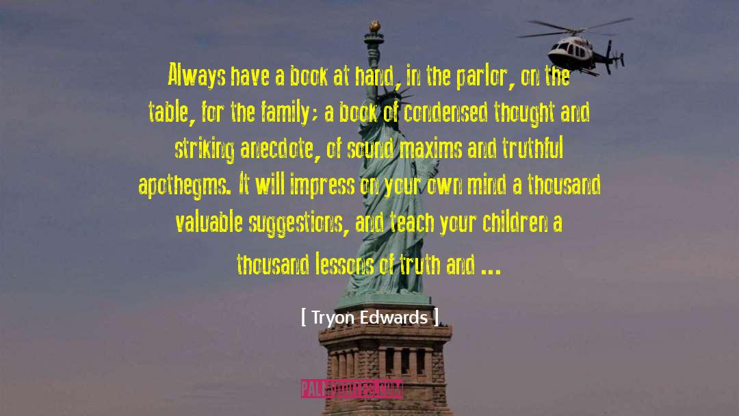 Tryon Edwards Quotes: Always have a book at