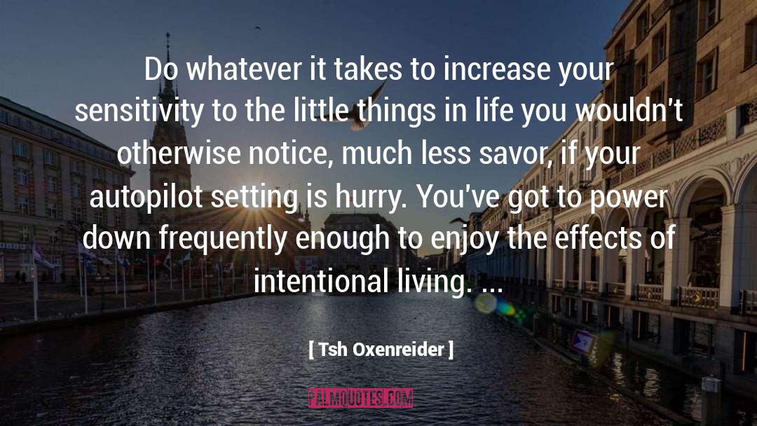 Tsh Oxenreider Quotes: Do whatever it takes to