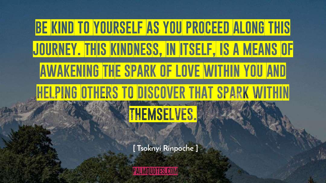 Tsoknyi Rinpoche Quotes: Be kind to yourself as