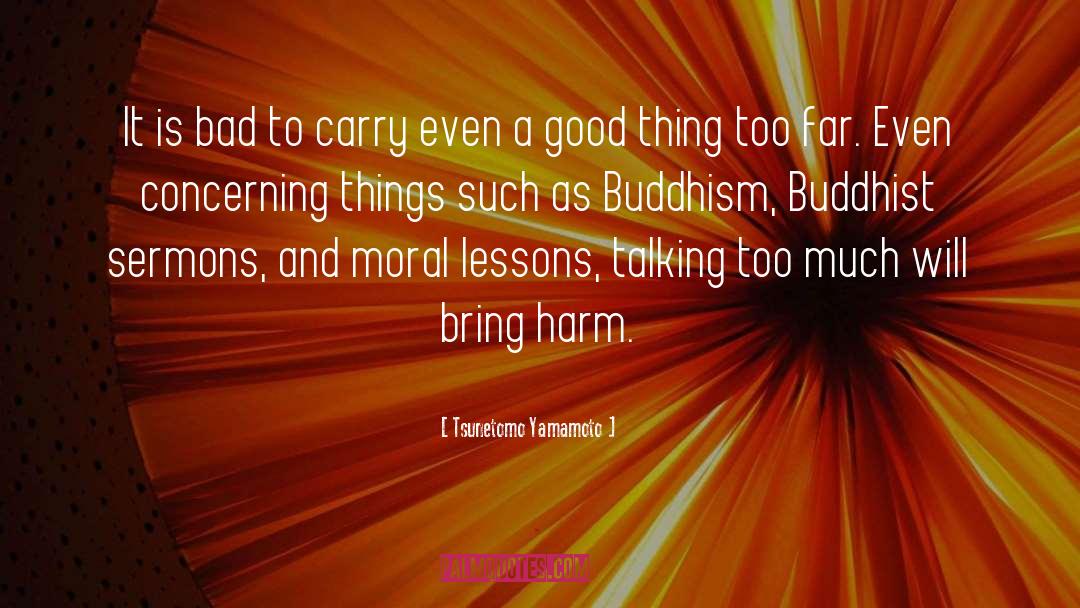 Tsunetomo Yamamoto Quotes: It is bad to carry