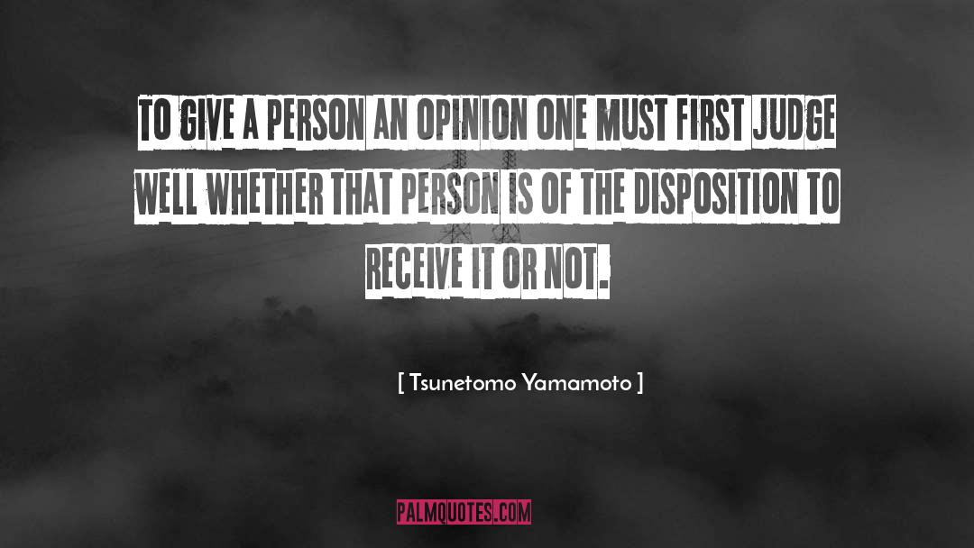 Tsunetomo Yamamoto Quotes: To give a person an