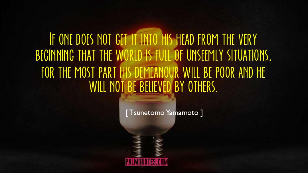 Tsunetomo Yamamoto Quotes: If one does not get