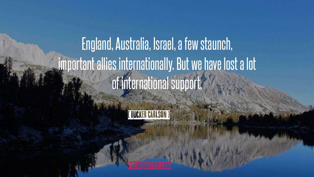 Tucker Carlson Quotes: England, Australia, Israel, a few