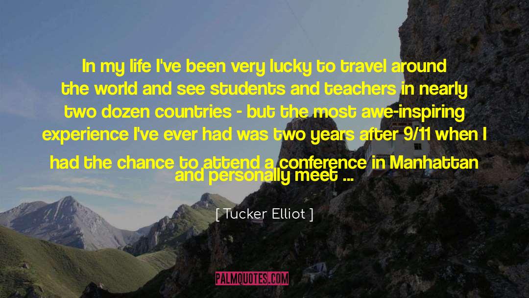 Tucker Elliot Quotes: In my life I've been