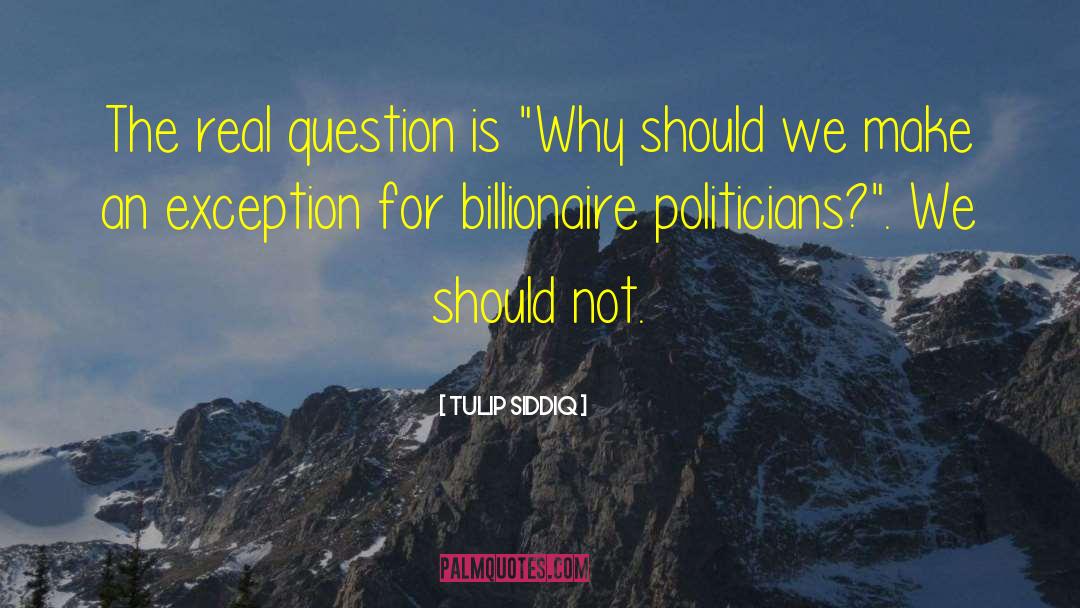 Tulip Siddiq Quotes: The real question is 
