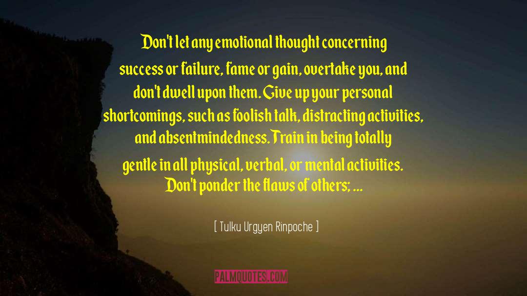 Tulku Urgyen Rinpoche Quotes: Don't let any emotional thought