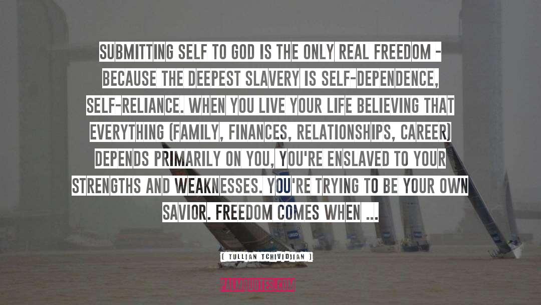 Tullian Tchividjian Quotes: Submitting self to God is