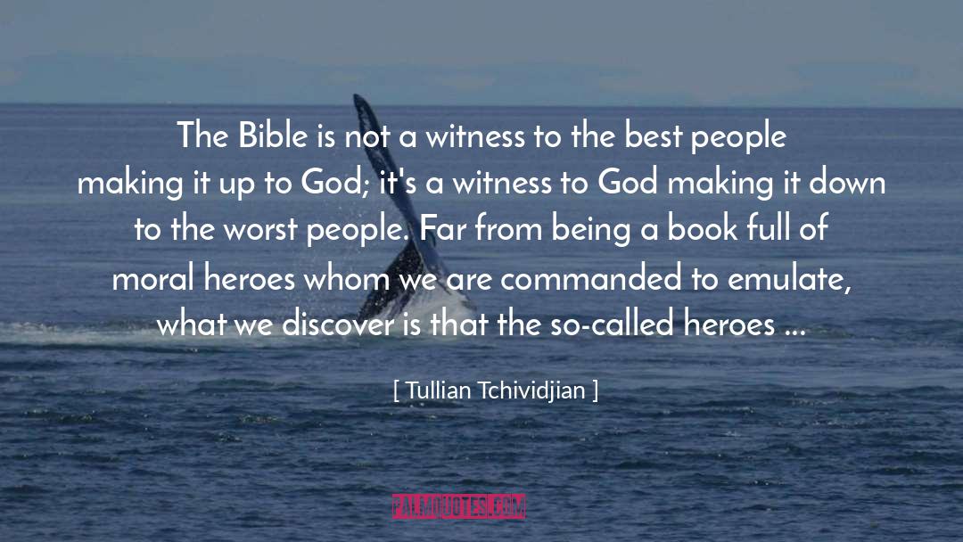 Tullian Tchividjian Quotes: The Bible is not a