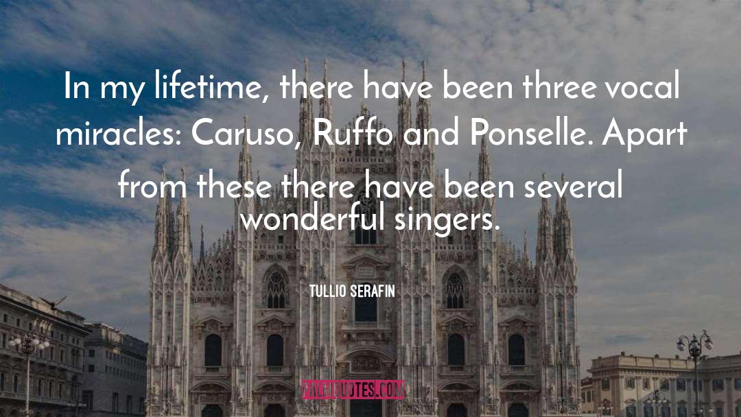 Tullio Serafin Quotes: In my lifetime, there have