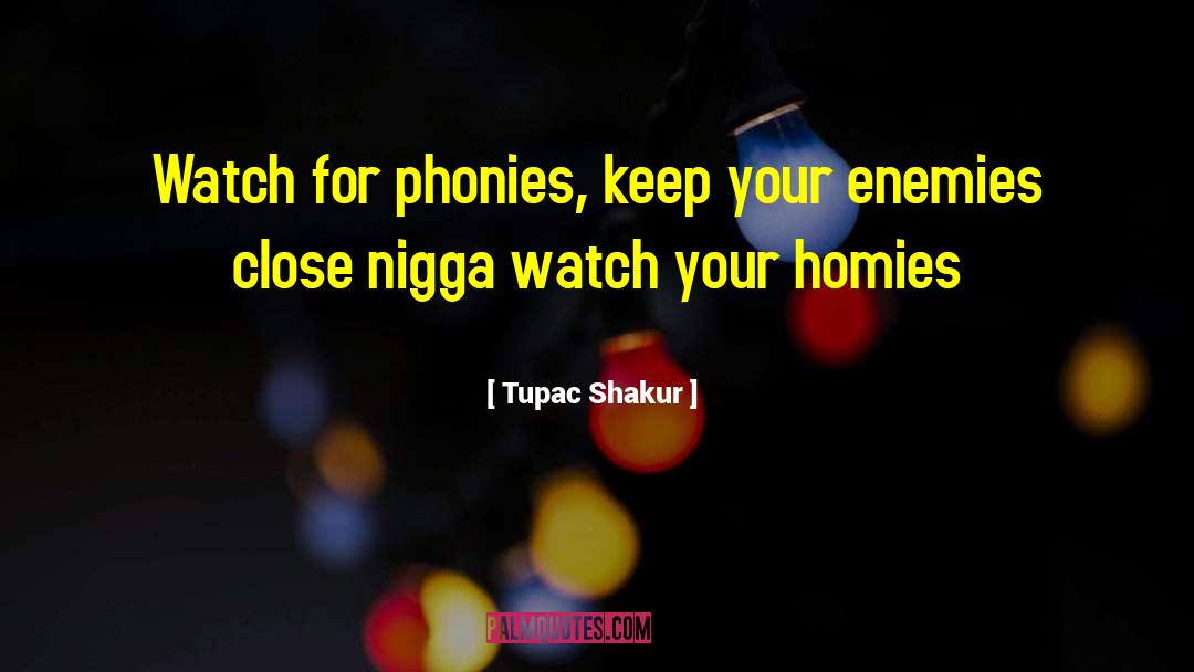 Tupac Shakur Quotes: Watch for phonies, keep your