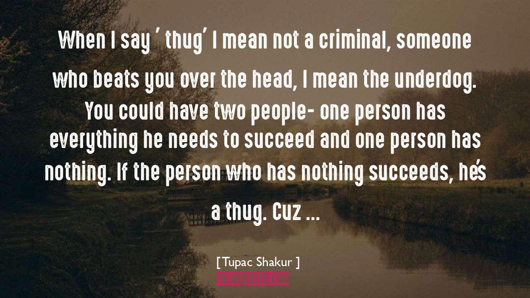 Tupac Shakur Quotes: When I say ' thug'