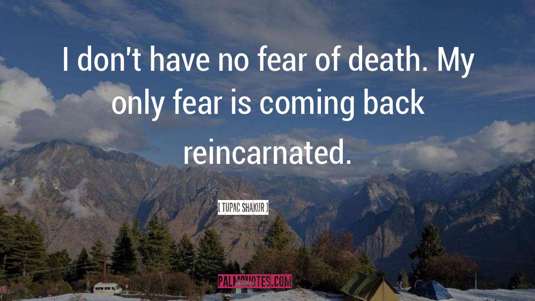 Tupac Shakur Quotes: I don't have no fear