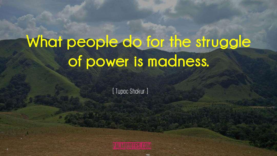 Tupac Shakur Quotes: What people do for the