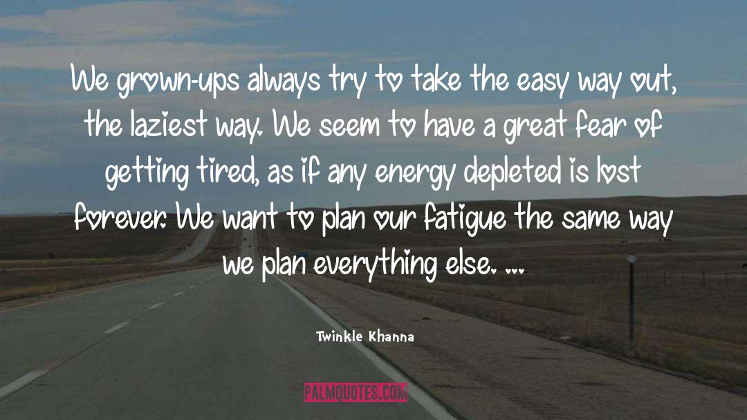 Twinkle Khanna Quotes: We grown-ups always try to