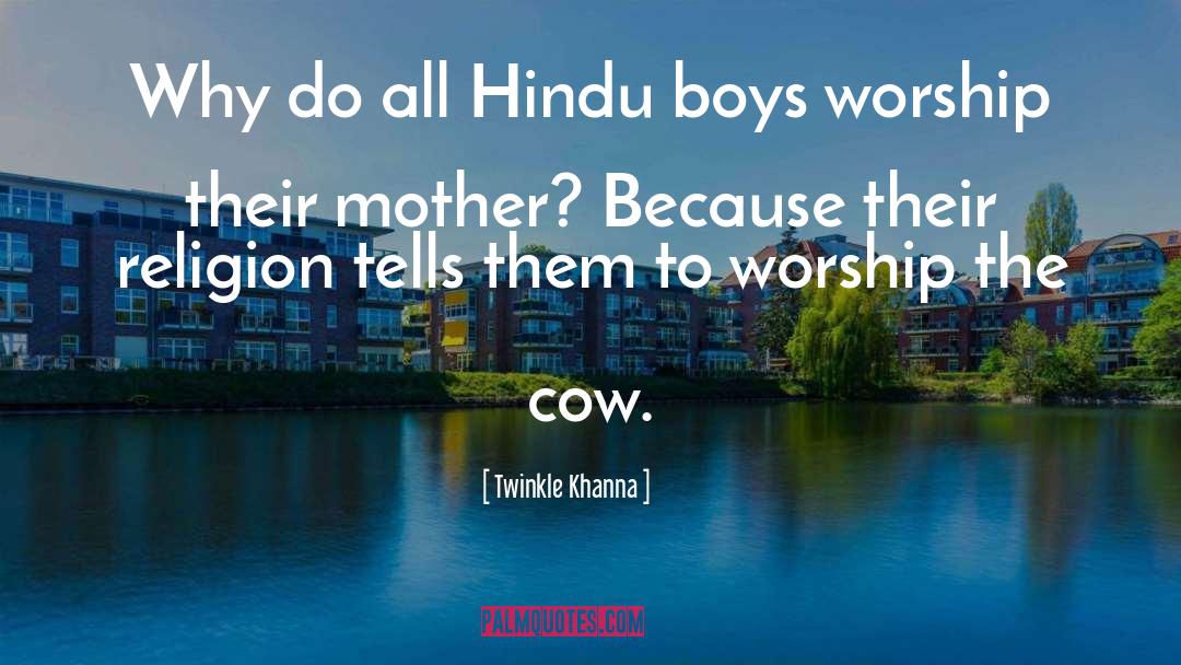 Twinkle Khanna Quotes: Why do all Hindu boys
