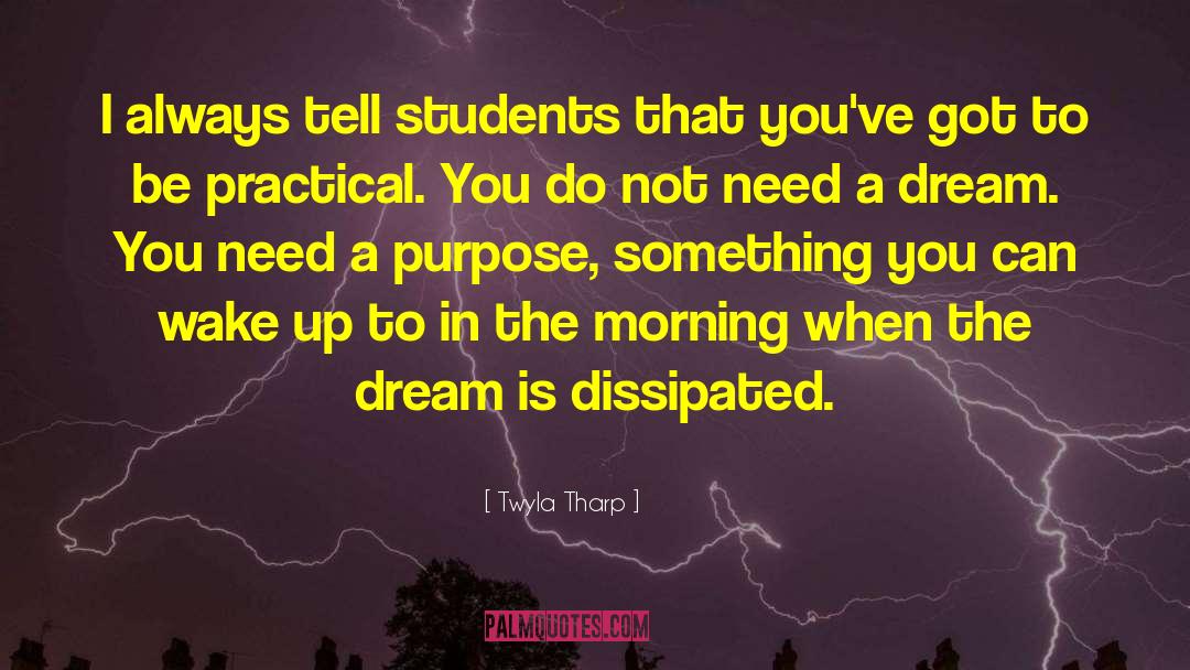 Twyla Tharp Quotes: I always tell students that