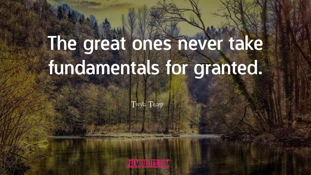 Twyla Tharp Quotes: The great ones never take
