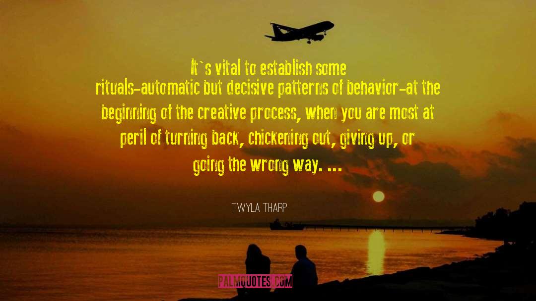 Twyla Tharp Quotes: It's vital to establish some