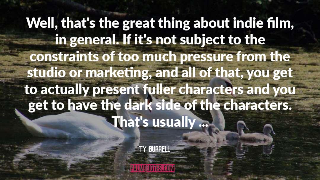 Ty Burrell Quotes: Well, that's the great thing