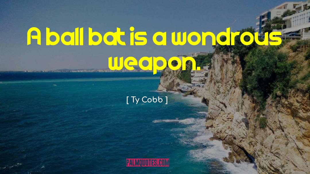 Ty Cobb Quotes #1437519