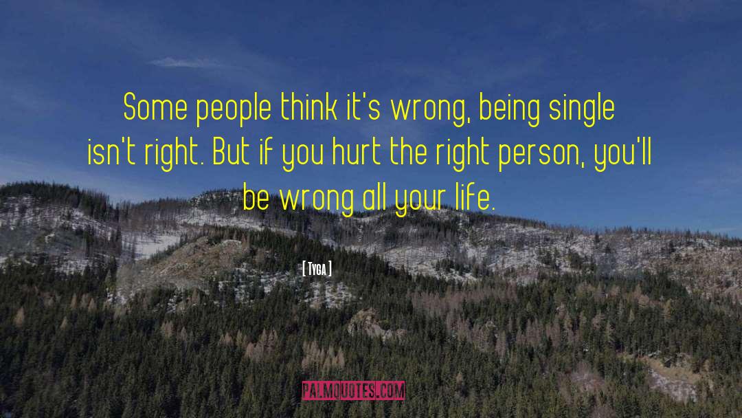 Tyga Quotes: Some people think it's wrong,