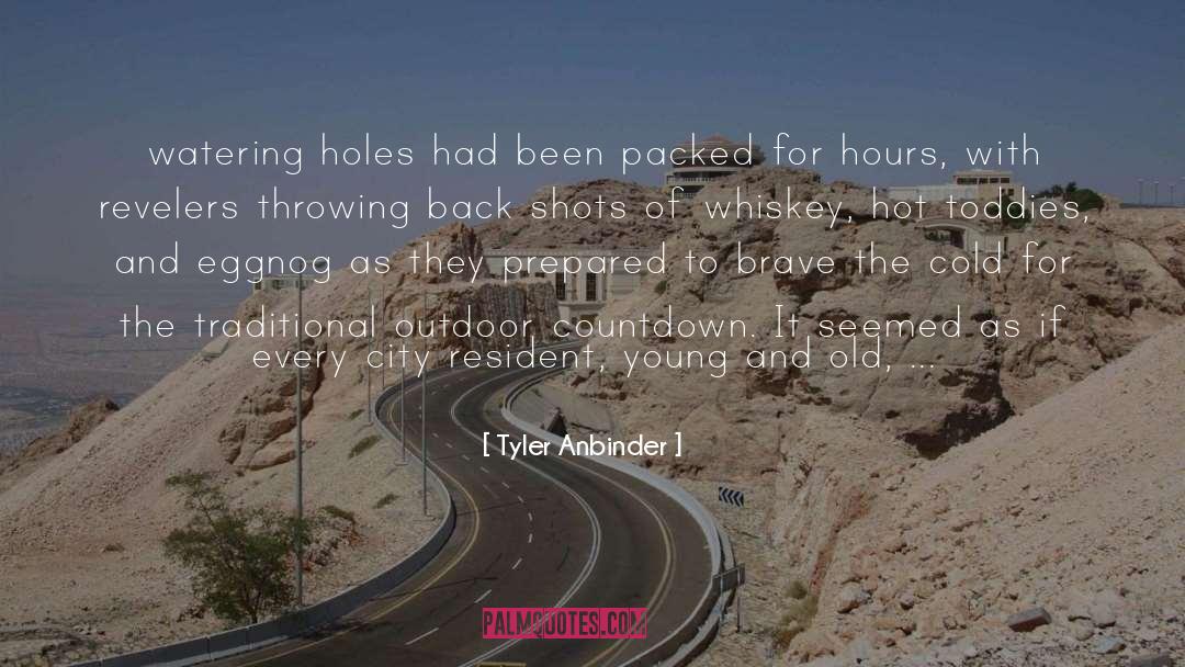 Tyler Anbinder Quotes: watering holes had been packed