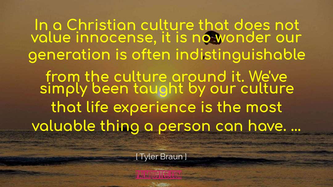 Tyler Braun Quotes: In a Christian culture that