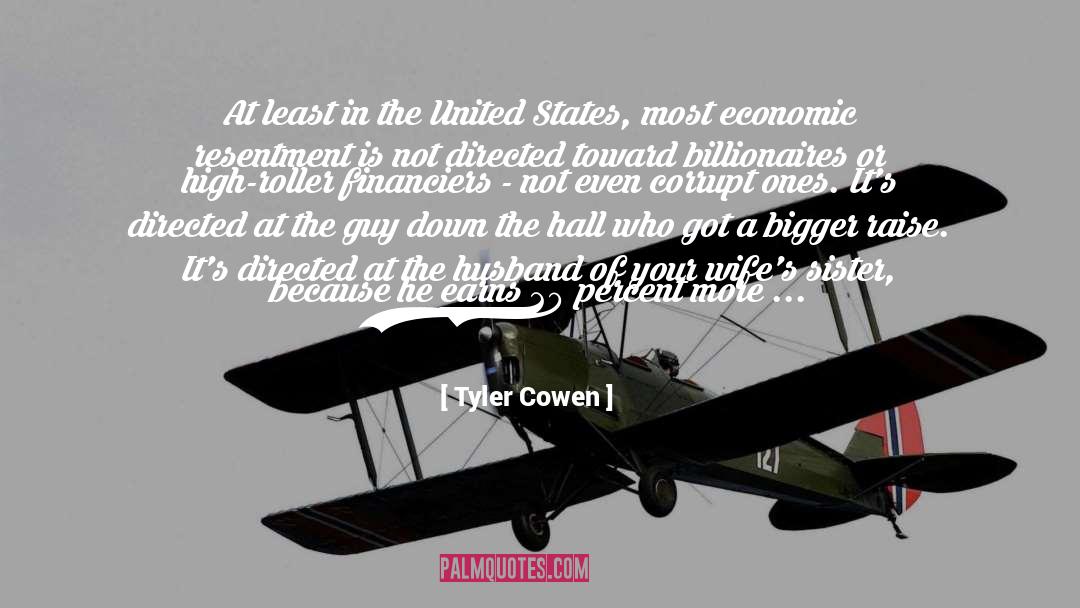 Tyler Cowen Quotes: At least in the United