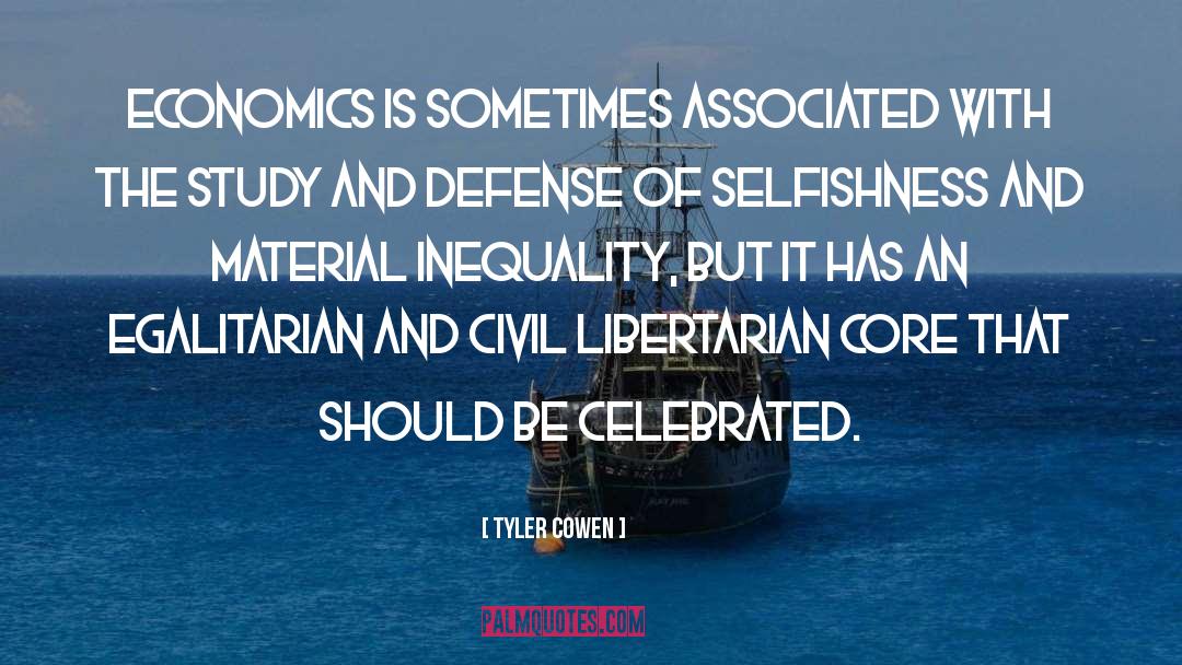 Tyler Cowen Quotes: Economics is sometimes associated with
