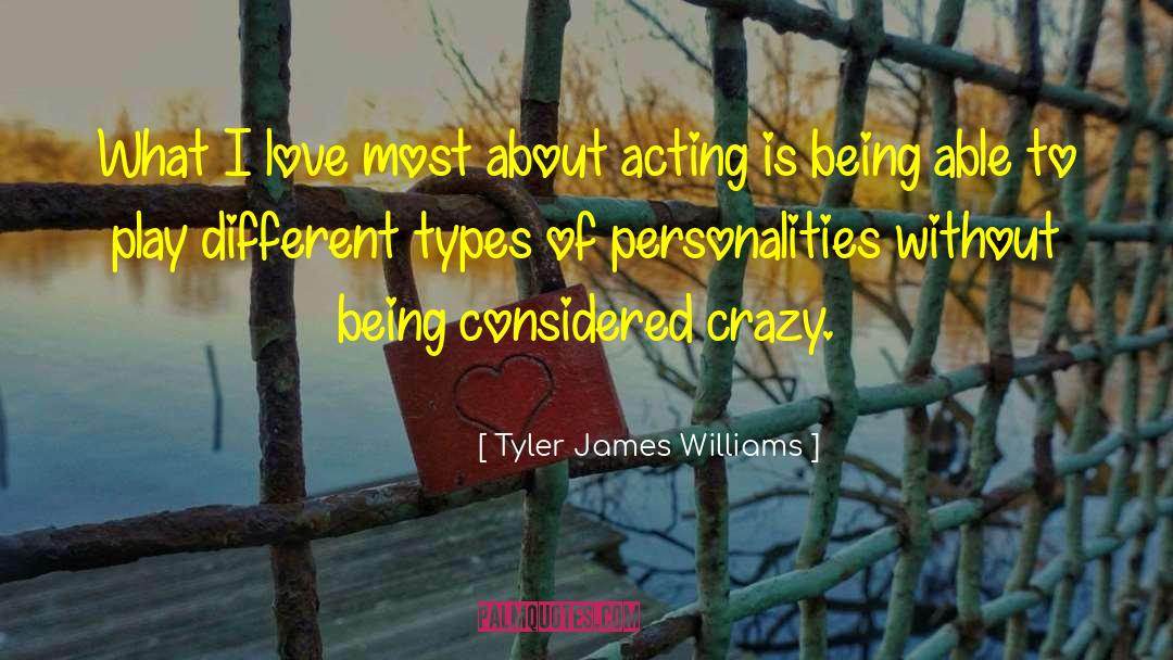Tyler James Williams Quotes: What I love most about