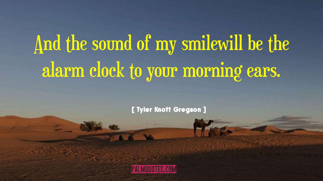 Tyler Knott Gregson Quotes: And the sound of my