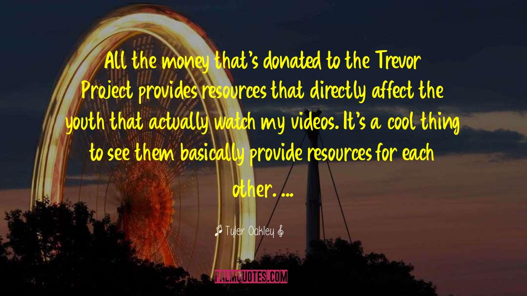 Tyler Oakley Quotes: All the money that's donated