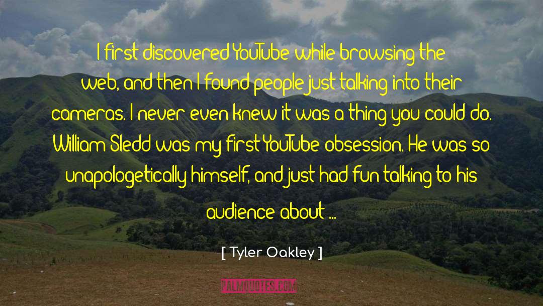 Tyler Oakley Quotes: I first discovered YouTube while