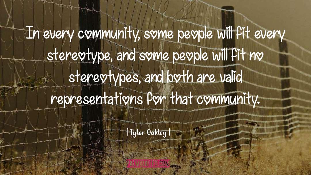 Tyler Oakley Quotes: In every community, some people