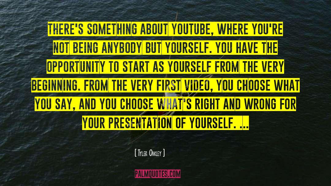 Tyler Oakley Quotes: There's something about YouTube, where