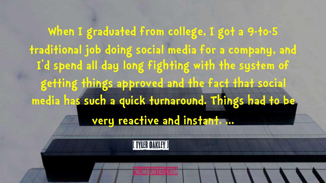 Tyler Oakley Quotes: When I graduated from college,