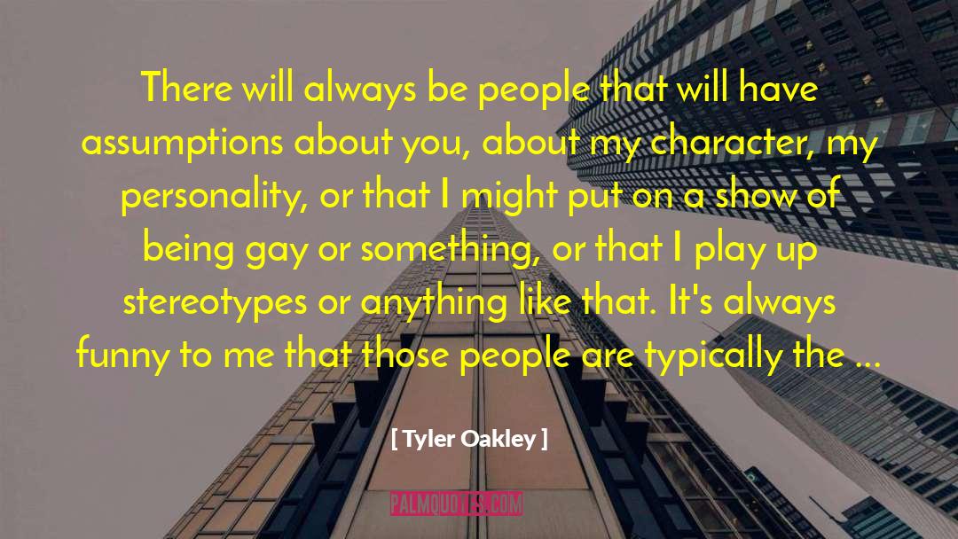 Tyler Oakley Quotes: There will always be people