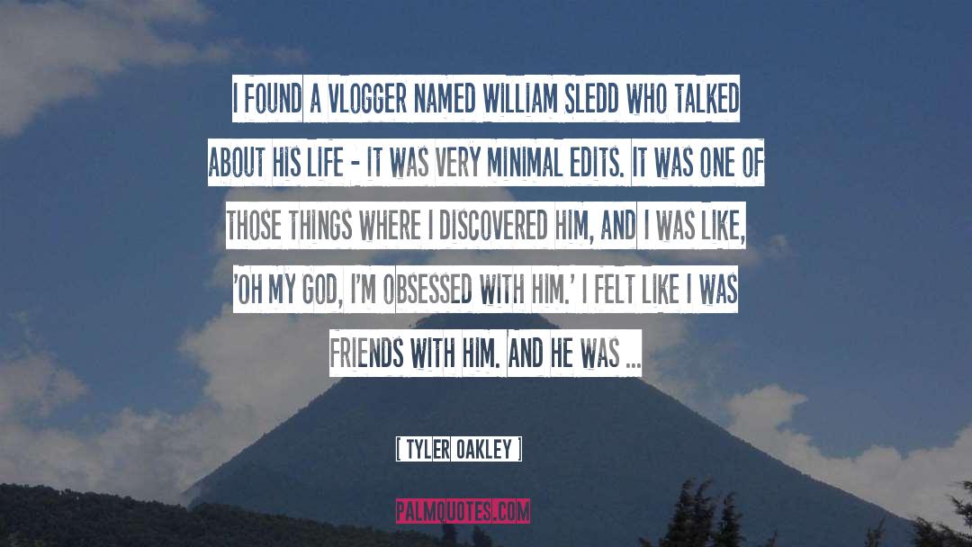 Tyler Oakley Quotes: I found a vlogger named