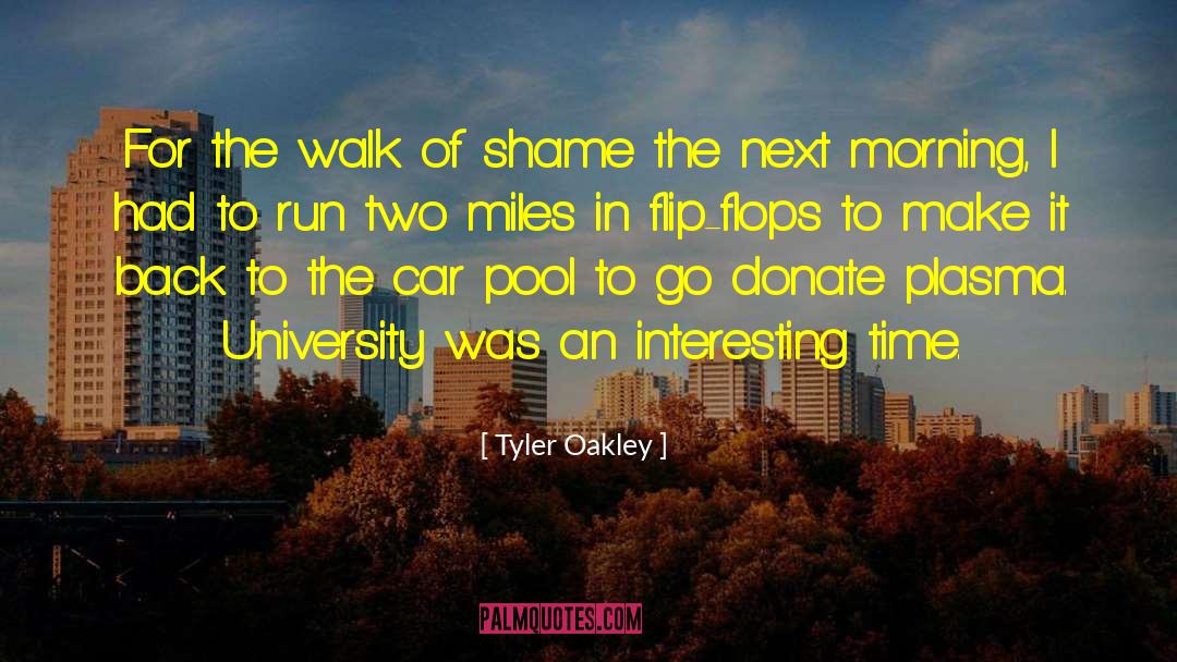 Tyler Oakley Quotes: For the walk of shame