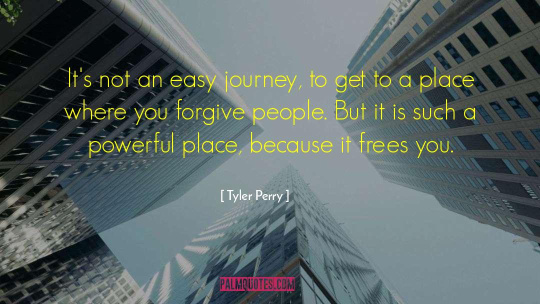 Tyler Perry Quotes: It's not an easy journey,