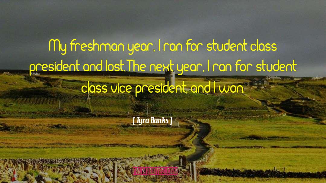 Tyra Banks Quotes: My freshman year, I ran