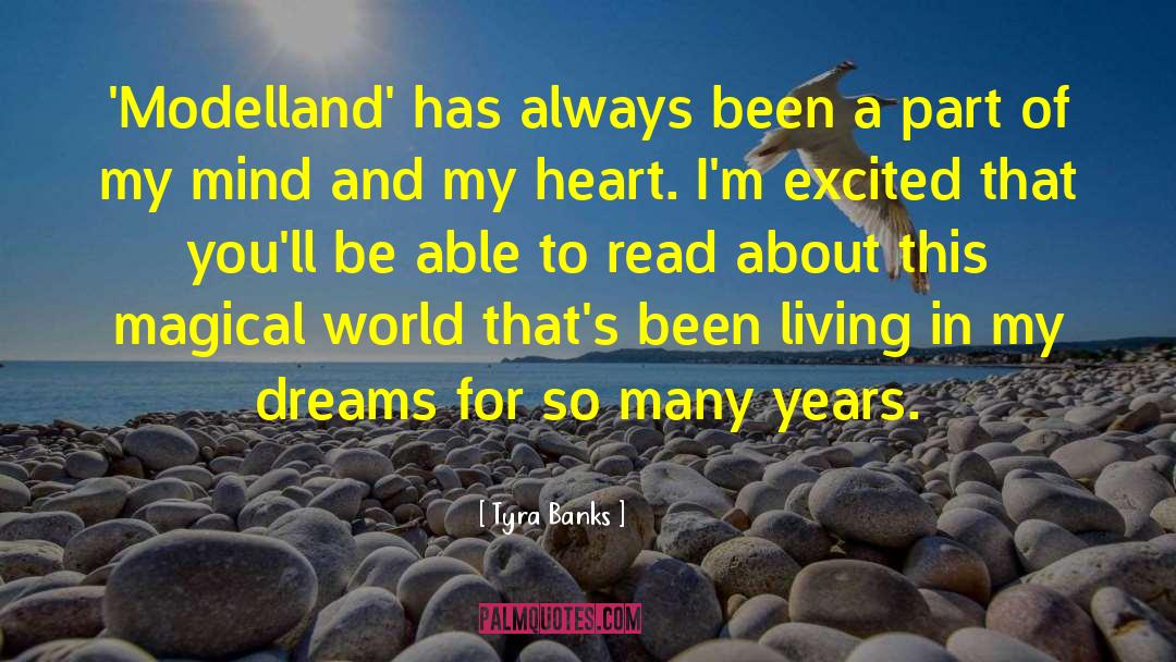 Tyra Banks Quotes: 'Modelland' has always been a