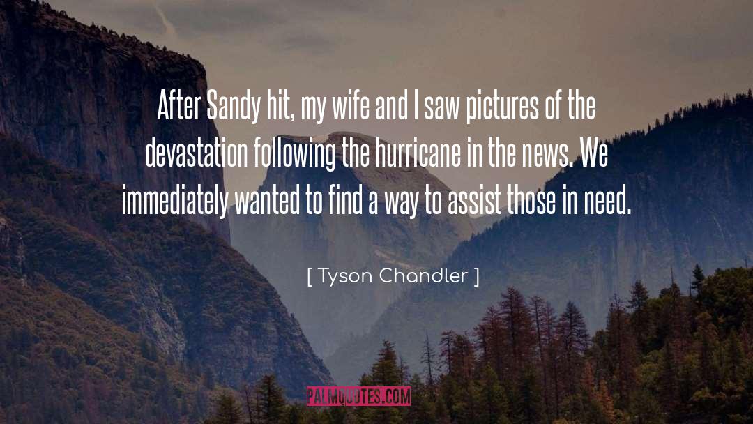 Tyson Chandler Quotes: After Sandy hit, my wife