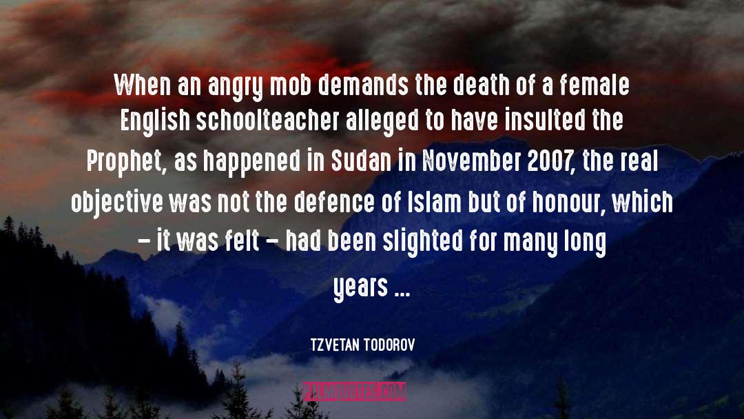 Tzvetan Todorov Quotes: When an angry mob demands