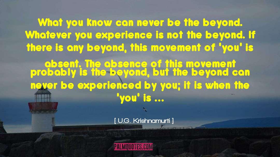 U.G. Krishnamurti Quotes: What you know can never