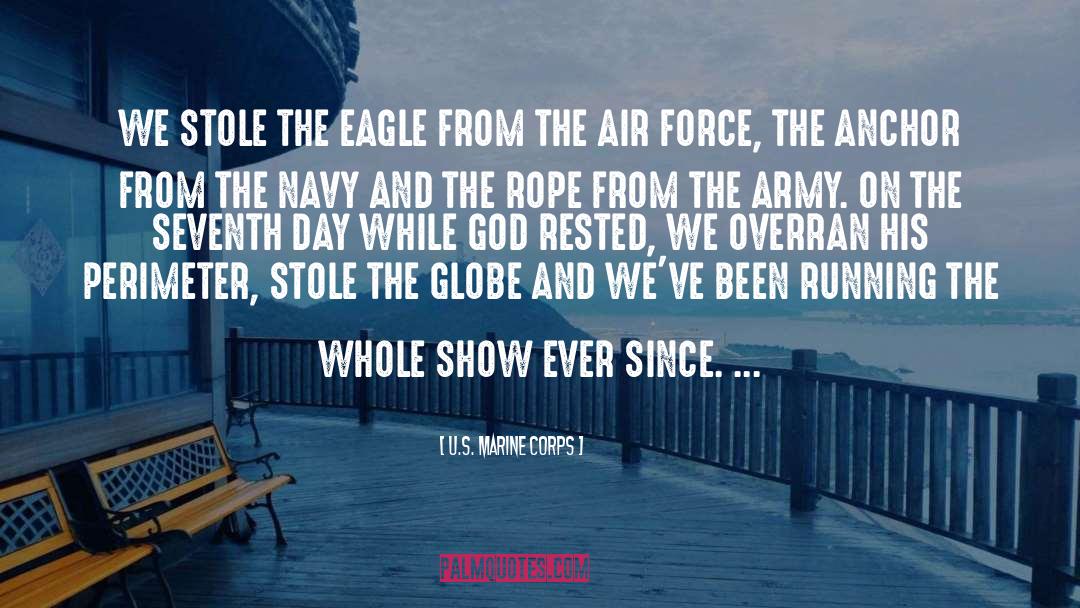 U.S. Marine Corps Quotes: WE STOLE THE EAGLE FROM
