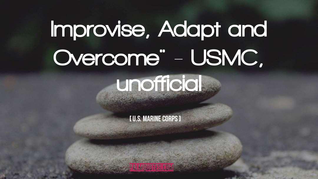 U.S. Marine Corps Quotes: Improvise, Adapt and Overcome