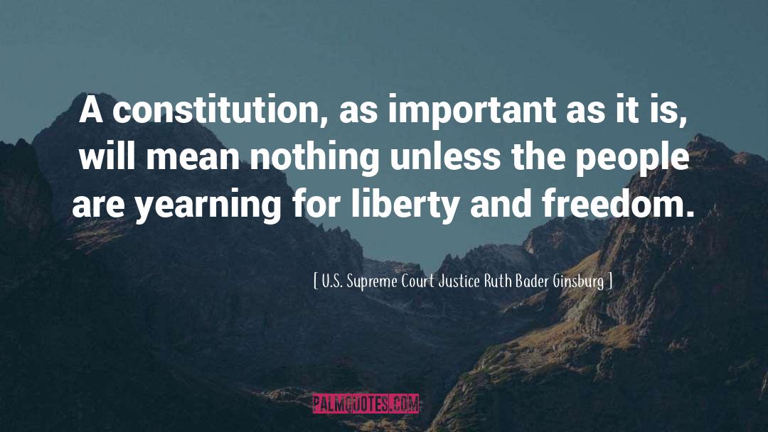 U.S. Supreme Court Justice Ruth Bader Ginsburg Quotes: A constitution, as important as
