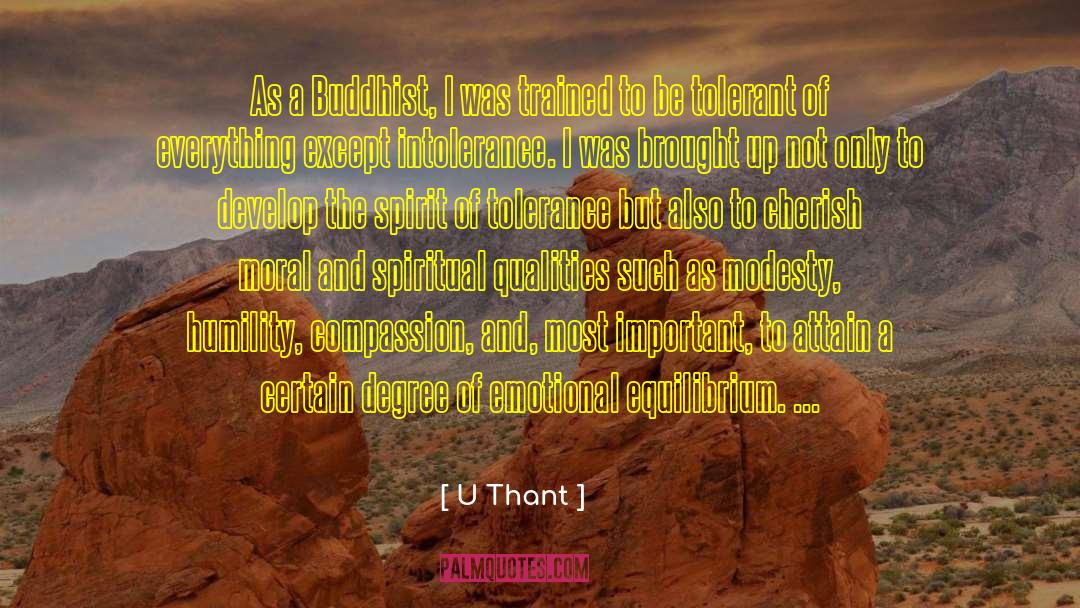 U Thant Quotes: As a Buddhist, I was